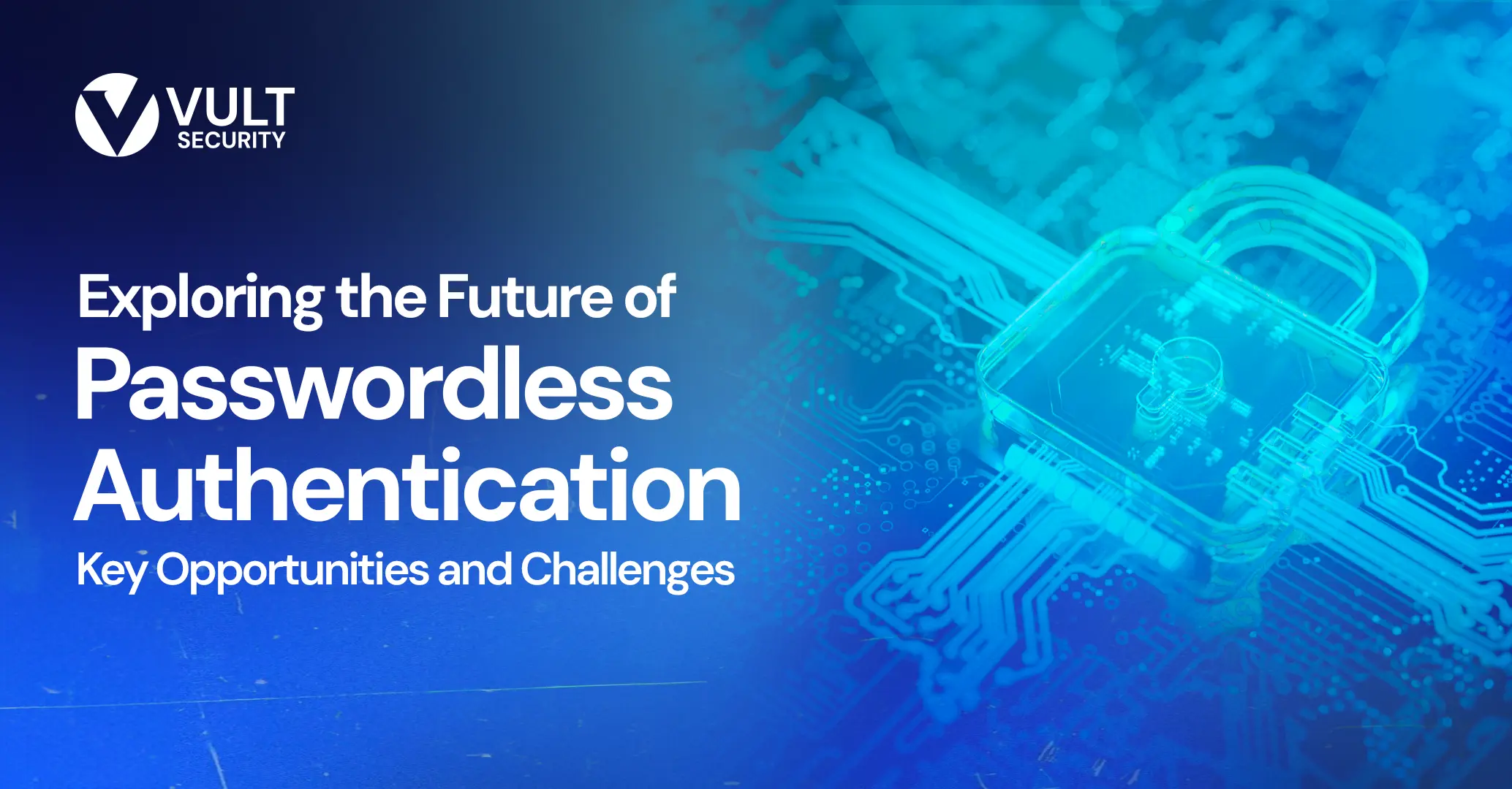 Exploring the Future of Passwordless Authentication: Key Opportunities and Challenges