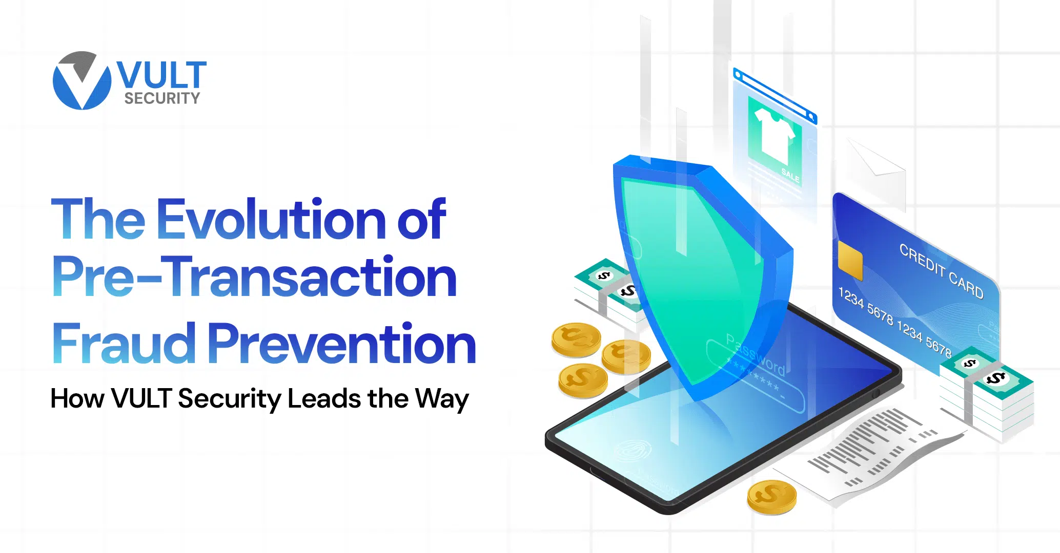 The Evolution of Pretransaction Fraud Prevention: How VULT Security Leads the Way